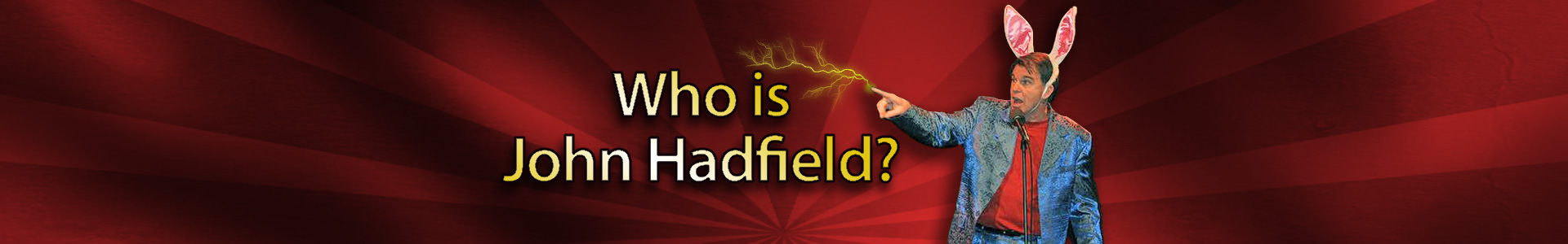 Meet John Hadfield